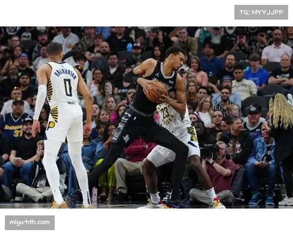 马刺134-119战胜步行者,文班亚马26分14篮板5盖帽